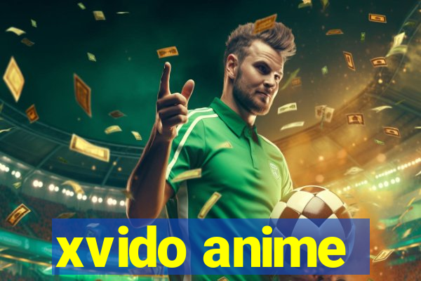 xvido anime